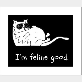 I'm feline good Posters and Art